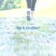 “Be a Quitter”