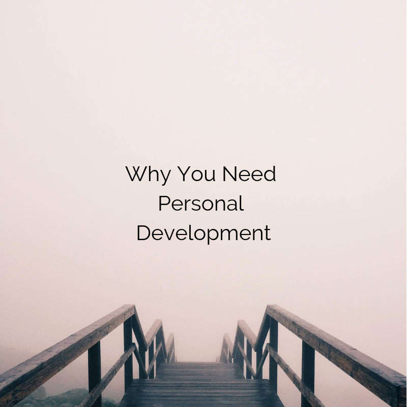 Reasons why you need to consciously pursue your own personal development