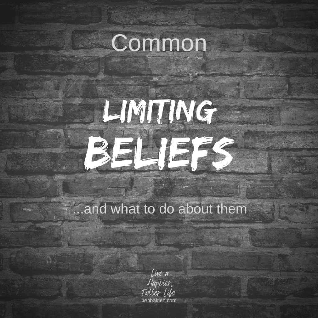 Podcast No. 119-Common Limiting Beliefs
See the full blog here: https://benbalden.com/limiting-beliefs/
Buy my book, Live a Happier, Fuller Life here: https://benbalden.com/books/

NOTES FROM POST:
-Limiting beliefs are those that hold us back
-Beliefs could be unsupportive, supportive, or neutral
-Beliefs could be false, true, or a bit of both
-That makes 9 different categories of beliefs
-But the most important of these is whether the belief is empowering or limiting
-Furthermore the beliefs can be either conscious or subconscious
-So, what do you do about it?
-Use your intelligence to sort the beliefs out in your mind
-Decipher which are limiting and which are empowering
-Beliefs are just one type of mental block: (1) beliefs, (2) fears, and (3) unmet needs

-Limiting beliefs can fall into one of these categories:
1) General limited beliefs
2) Limits of identity
3) Limits of circumstances
4) Limits of truth
5) Limits of consequences

-So, what do you do to fix them?
1) Identify the limiting belief
2) Seek to understand it
3) Replace it with the truth

#beliefs #limitingbeliefs #personaldevelopment #personalgrowth #mentalblocks #lifeimprovement