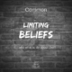 Common Limiting Beliefs