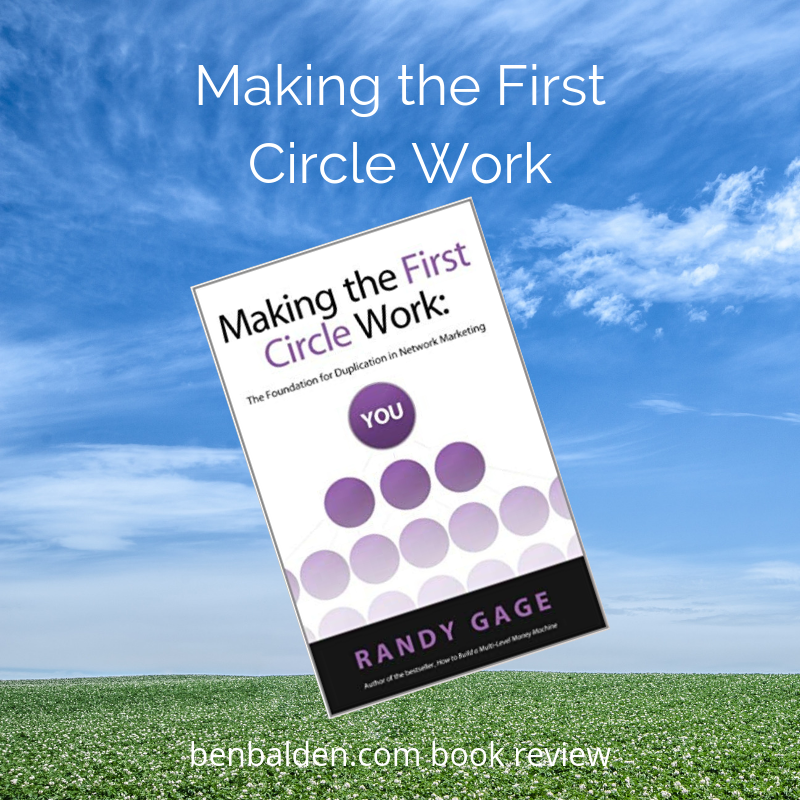 Book Review: Making The First Circle Work - Ten quick tips from a professional to help you duplicate successfully in network marketing.