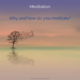 Meditation – Why and how do you meditate? 🛒