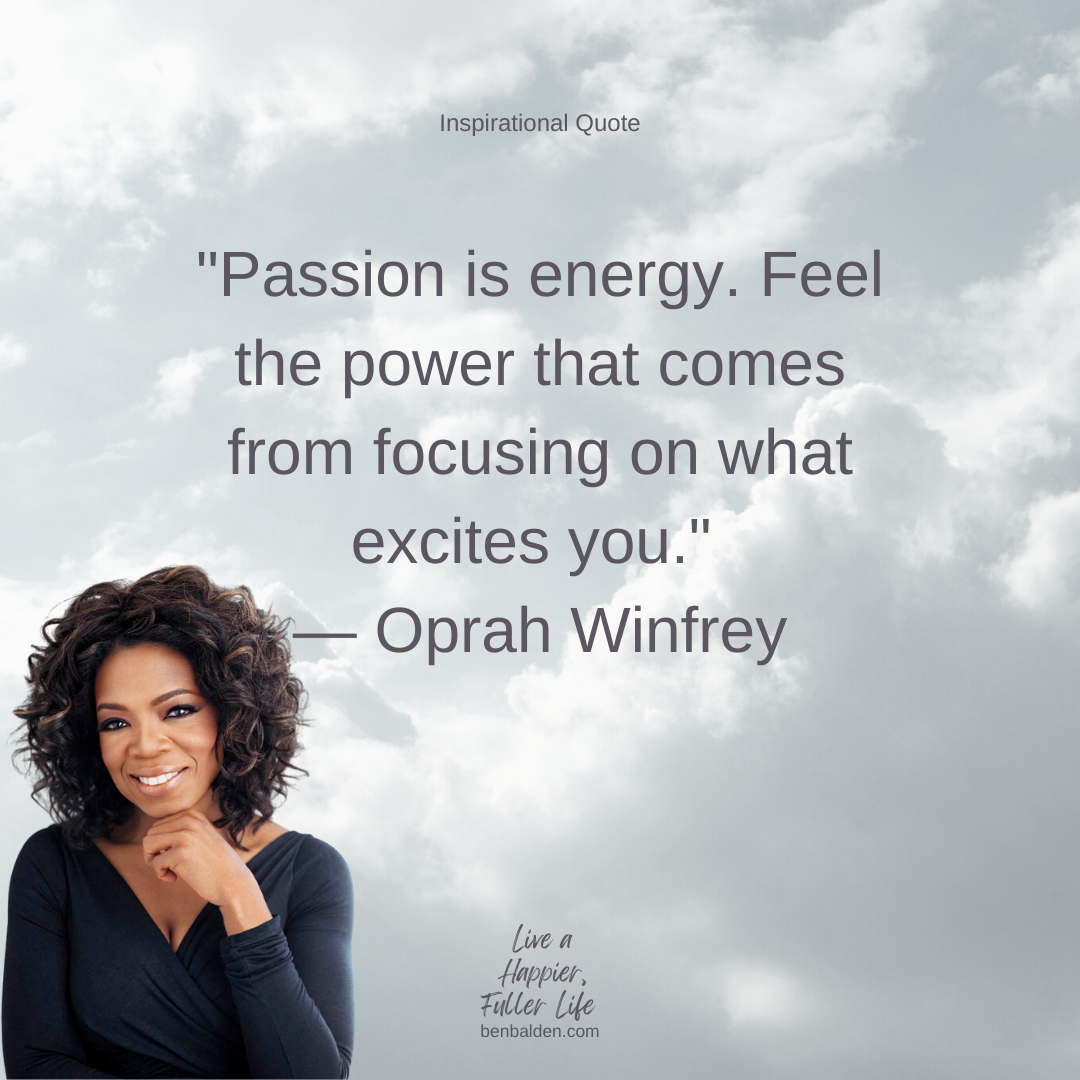 QUOTE Passion Is Energy Feel The Power That Comes From Focusing On 