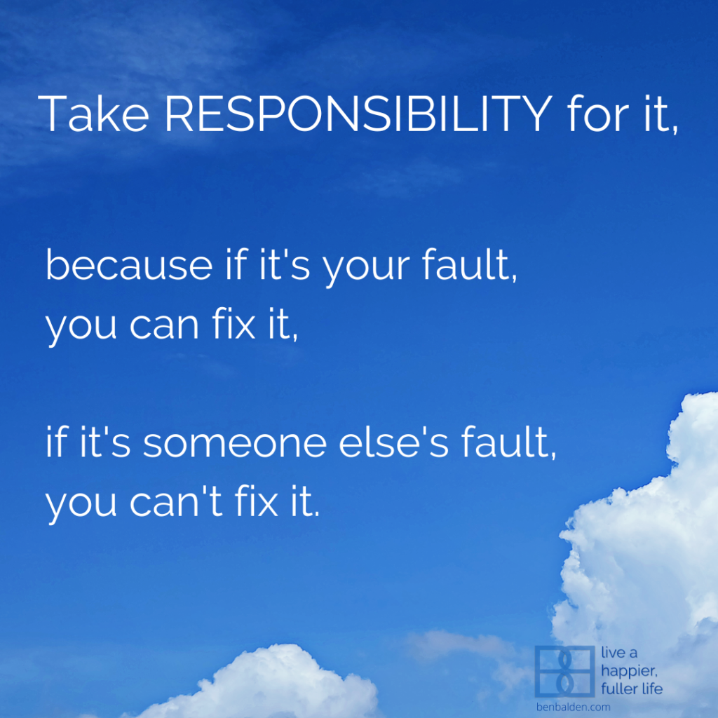 Taking responsibility is taking power